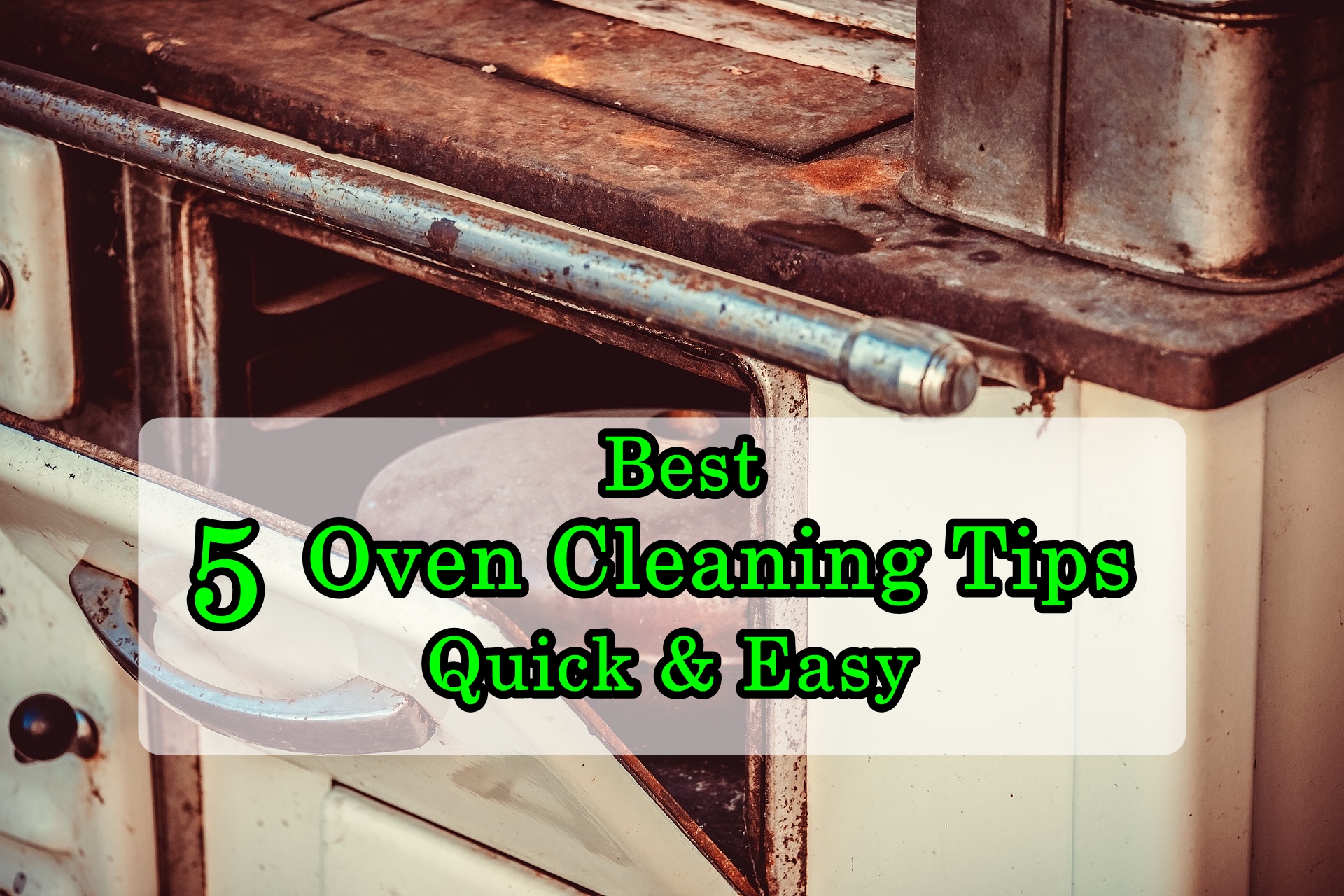 5 Oven Cleaning Tips Quick & Easy