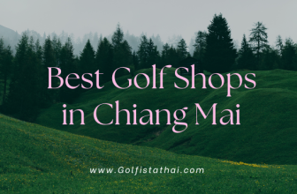 Best Golf Shops in Chiang Mai
